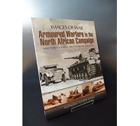 Armoured Warfare in the North African Campaign (Images of War)