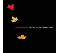 Arms And Sleepers - Bliss Was It In That Dawn To Be Alive