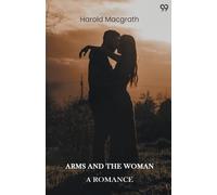 Arms And The WomanA Romance (Edition1)