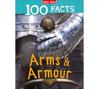 Arms & Armour (100 Facts)