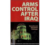 Arms control after Iraq: normative and operational challenges