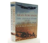 Arms for Spain: Untold Story of the Spanish Civil War