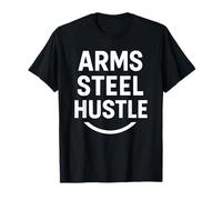 Arms Steel Hustle Gym Motivation Strength Power Training T-Shirt