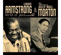 Armstrong, Louis - Birth of Jazz -2cd-