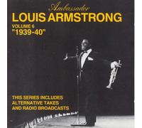 Armstrong, Louis - Volume 6: 1939 - 1940 [Swedish Import]