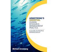 Armstrong's Essential Human Resource Management Practice: A Guide to People Management