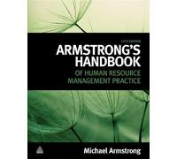 Armstrong's Handbook of Human Resource Management Practice