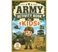 Army Activity Book for Kids: Ultimate Military-Themed Puzzle Adventure | Word Search, Crosswords, Decode the Secret Message, Brain Games | Great Gift ... | 100 Pages | Large Print Easy-to-Read Format