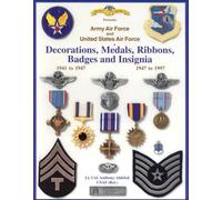 Army Air Force and United States Air Force Decorations, Medals, Ribbons, Badges and Insignia