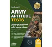 Army Aptitude Tests: Categorical Awareness & Logical Reasoning practice tests for the British Army Assessment Centre: Categorical Awareness & Logical ... Army Assessment Centre (Testing Series)