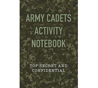 Army Cadets Activity Notebook: Top Secret and confidential