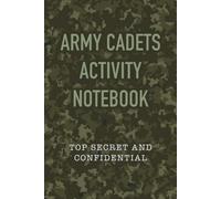 Army Cadets Activity Notebook: Top Secret and confidential
