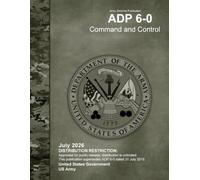 Army Doctrine Publication ADP 6-0 Command and Control July 2026