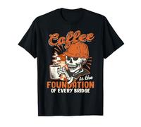 Army Engineer Coffee is The Fundation of Every Bridge T-Shirt