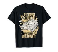 Army Engineer If It Moves Salute It Build Over It T-Shirt