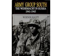 Army Group South: The Wehrmacht in Russia 1941-1945 (Schiffer Book for Collectors)