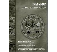 Army Health System FM 4-02, C2: August 2025.