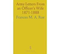 Army Letters From an Officer's Wife 1871-1888