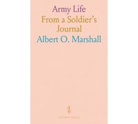 Army Life: From a Soldier's Journal