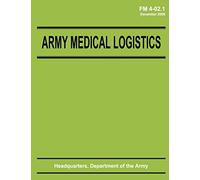 Army Medical Logistics (FM 4-02.1)