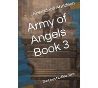 Army of Angels Book 3: The Ones No One Sees
