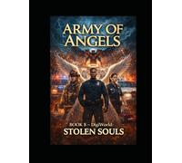 Army of Angels BOOK 8 - DigiWorld: Stolen Souls