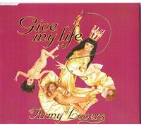 Army of Lovers - Give My Life