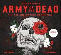 Army of the Dead: A Film by Zack Snyder: The Making of the Film