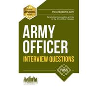 ARMY OFFICER INTERVIEW QUESTIONS 2016 - The ULTIMATE guide to passing the Army Officer Selection Board and Armed Forces Careers Office interviews: 1 (The Testing Series) by Richard McMunn (2015-01-19)