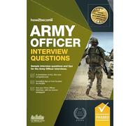 Army Officer Interview Questions: Sample interview questions and tips for the Army Officer interviews: 1
