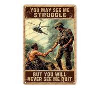 Army Soldier Metal Plaque You May See Me Struggle But You Will Never See Me Quit Vintage Tin Sign Rustic Wall Art Decor For Man Cave Office Home Coffee Bar Retro Gift 12x8 Inch