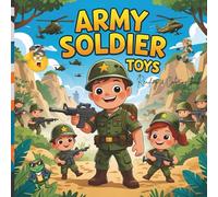 ARMY SOLDIER TOYS: Fun, educational coloring and facts book about army soldiers toys for kids