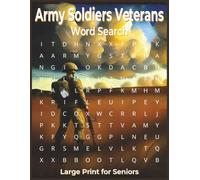 Army Soldier Veterans Word Search Large Print Seniors: Military Retirees Troops Memory Activities Tactical Focus Training Brain Exercises Relaxation Puzzles