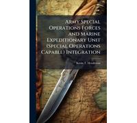 Army Special Operations Forces and Marine Expeditionary Unit (Special Operations Capable) Integration