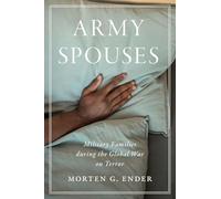 Army Spouses: Military Families During the Global War on Terror