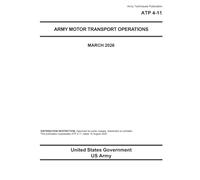 Army Techniques Publication ATP 4-11 Army Motor Transport Operations March 2026