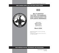 Army Techniques Publication ATP 4-32.2 Multi-Service Tactics, Techniques, and Procedures for Explosive Ordnance March 2024