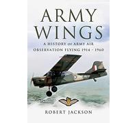 Army Wings: A History of Army Air Observation Flying, 1914-1960