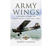 Army Wings : A History of Army Air Observation Flying, 1914-1960