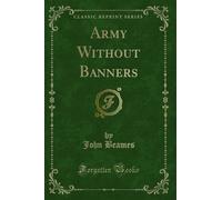 Army Without Banners (Classic Reprint)
