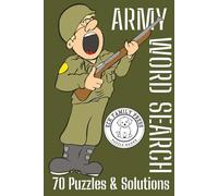 Army Word Search: 70 Challenging Puzzles Featuring Over 1,050 Easy To Read Print Military Terms for Patriots, Veterans, and Service Members
