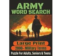 Army Word Search: 8.5x11 inches, 150 pages / 2000+ Military Terms / Large Print.... Gift for Vacations, Holidays and Relaxing Time