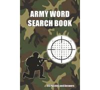 Army Word Search Book: 55 Army Themed Word Search Puzzles and Answer Keys