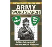 Army Word Search for Adults and Teens: Military-Themed Puzzles Featuring Ranks, Tanks, Battles, Weapons & More: 70+ Puzzles Packed with Patriotic Fun ... History (The Word Search Challenge Series)