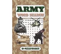 Army Word Search Puzzle Book: Easy to Read Print | For Adults, Seniors and Teens | 50+ Puzzles with instruction and solutions included | 6x9 inches, ... terms, Ranks, Vehicles, Weapons and more.