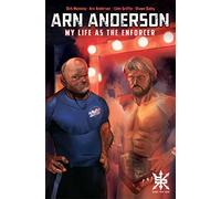 Arn Anderson: My Life as the Enforcer