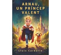 Arnau, un príncipe valiente: Un cuento sobre el bulling y la verdadera valentía (Atmandance)