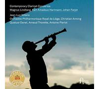 Arnaud Thorette; Christian Arming; Orchestre Philharmonique Royal De LiEge; Quatuor Danel; Jean-Luc Votano; Antoine Pierlot - Contemporary Clarinet Concertos