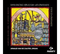 Arnaud Van de Cauter - Experiencing Vibrations With Buxtehude