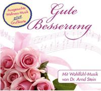 Arnd Stein - Gute Besserung; CD mit Grußkarte; Mit Wohlfühlmusik von Dr. Arnd Stein